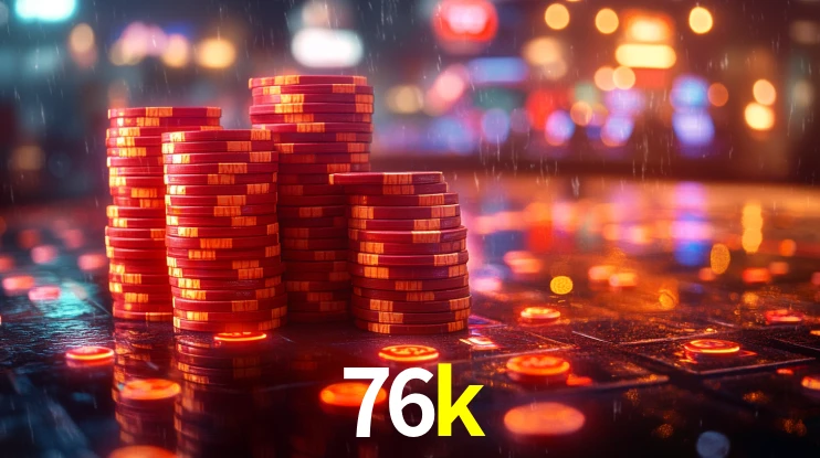 76k: Jogos de Caça-Níqueis-Altas Recompensas, Roleta-Velocidade, Blackjack-Desafios Máximos
