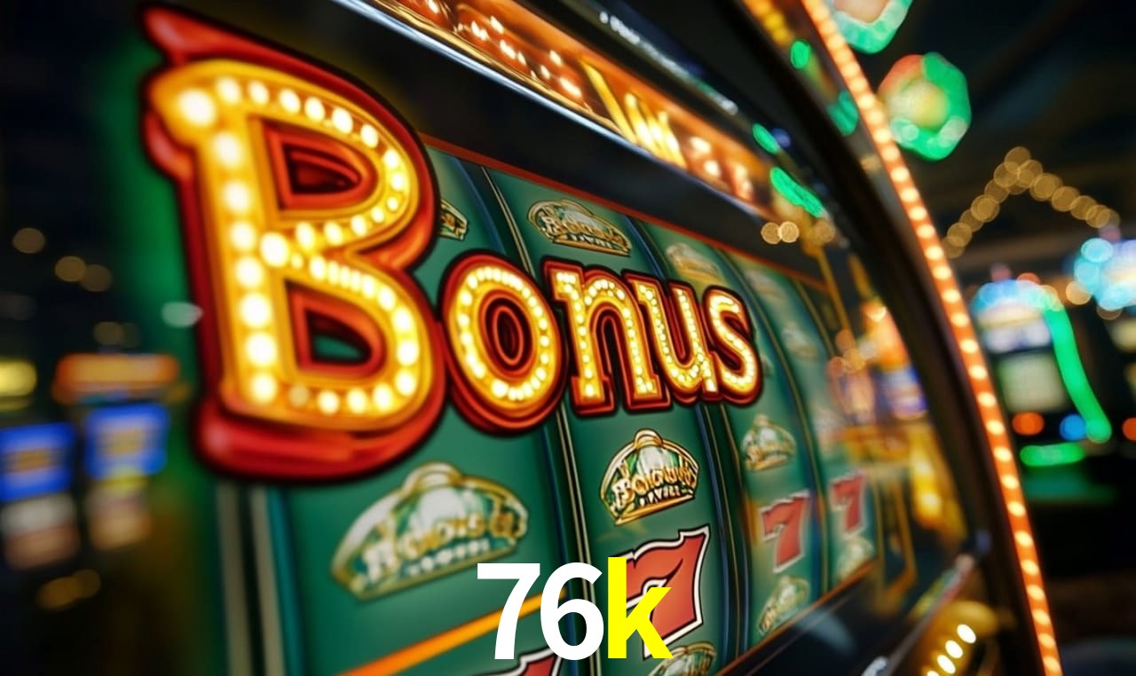 Jogos com bônus e suporte 24h na 76k