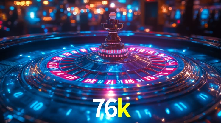 Explore as vantagens do 76k: serviço profissional e confiabilidade